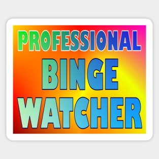 Professional binge watcher Sticker